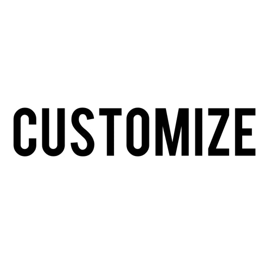 Customization?